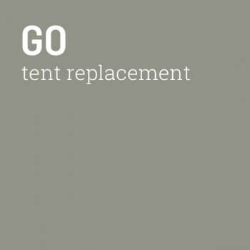 GO tent replacement